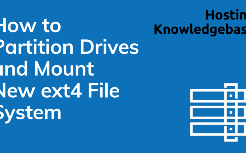 How To Partition Drives And Mount New Ext4 File System Image 3 How to partition drives and mount new ext4 file system