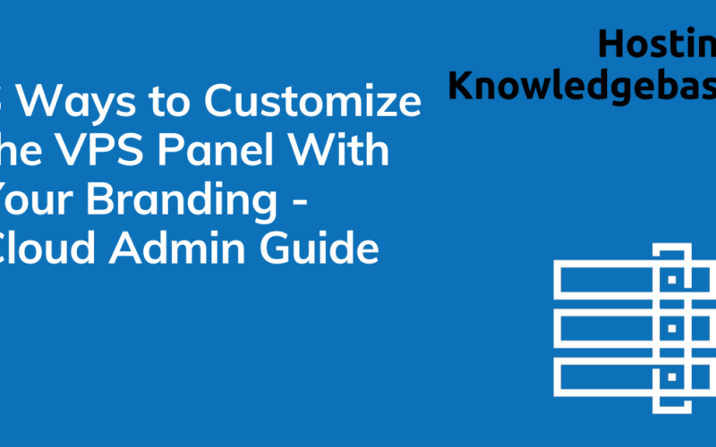 6 Ways To Customize The Vps Panel With Your Branding - Cloud Admin Guide Image 3 6 ways to customize the vps panel with your branding
