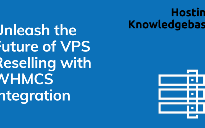 Unleash The Future Of Vps Reselling With Whmcs Integration: Automate Your Way To Success! Image 7 Unleash the future of vps reselling with whmcs integration