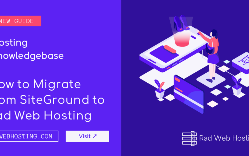 How To Migrate From Siteground To Rad Web Hosting Easily (In 30 Minutes Or Less) Image 6 How to migrate from siteground to rad web hosting