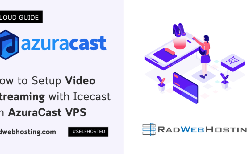 Setup Video Streaming With Icecast On Azuracast Vps (8 Step Quick-Start Guide) Image 6 How to setup video streaming with icecast on azuracast vps