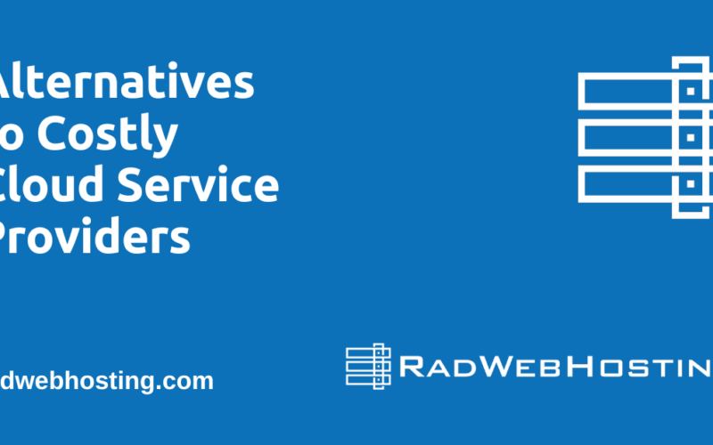 Alternatives To Costly Cloud Service Providers Image 1 Alternatives to costly cloud service providers