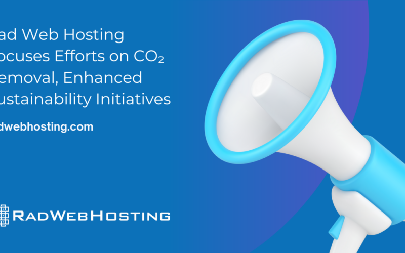 Rad Web Hosting Focuses Efforts On Coβ Removal, Enhanced Sustainability Initiatives Image 4 Rad web hosting focuses efforts on coβ removal, enhanced sustainability initiatives