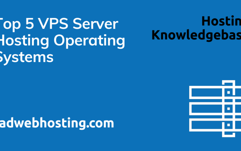 Top 5 Vps Server Hosting Operating Systems Image 3 Top 5 vps server hosting operating systems