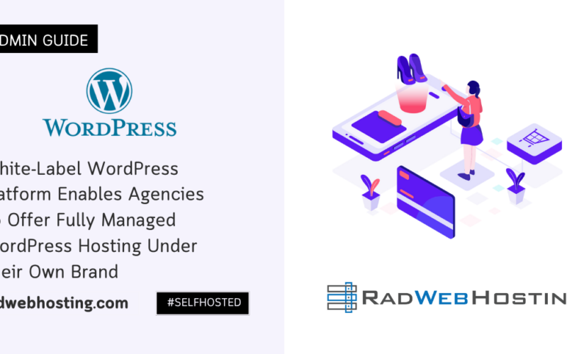 White-Label Wordpress Platform Enables Agencies To Offer Fully Managed Wordpress Hosting Under Their Own Brand Image 5 White-label wordpress platform enables agencies to offer fully managed wordpress hosting under their own brand